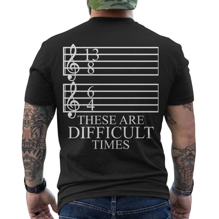 Music Teacher These Are Difficult Times Tshirt Men's Crewneck Short Sleeve Back Print T-shirt
