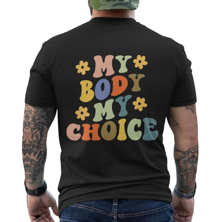 My Body My Choice Pro Choice Womens Rights Feminist Pro Roe V Wade Men's Crewneck Short Sleeve Back Print T-shirt