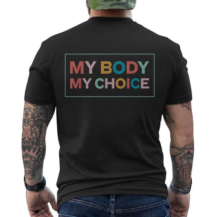 My Body My Choice Procool Giftchoice Feminist Meaningful Gift Men's Crewneck Short Sleeve Back Print T-shirt