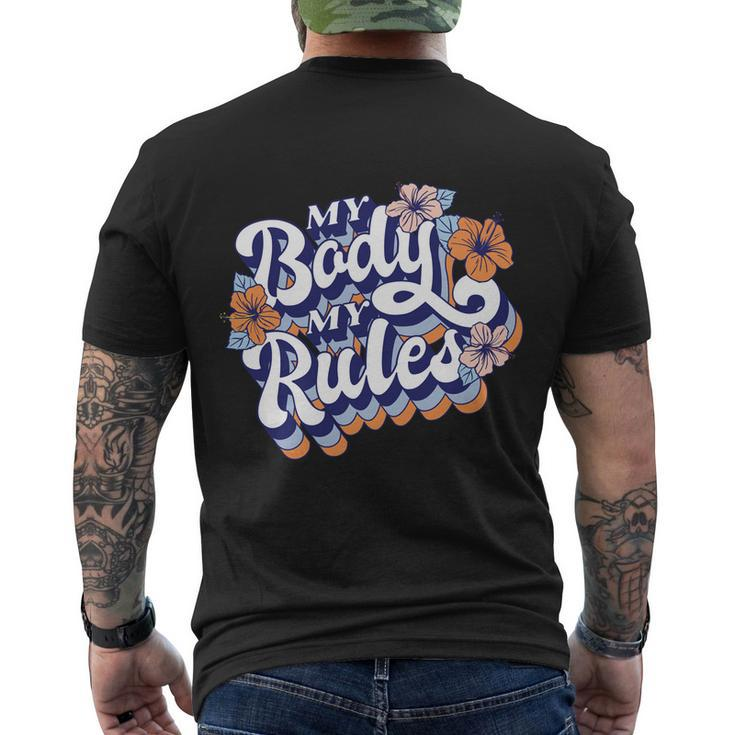My Body My Rules Pro Choice Gift Men's Crewneck Short Sleeve Back Print T-shirt
