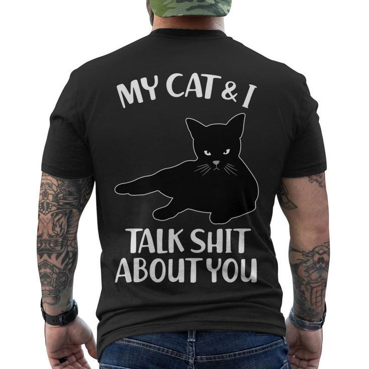 My Cat & I Talk Shit About You Men's Crewneck Short Sleeve Back Print T-shirt