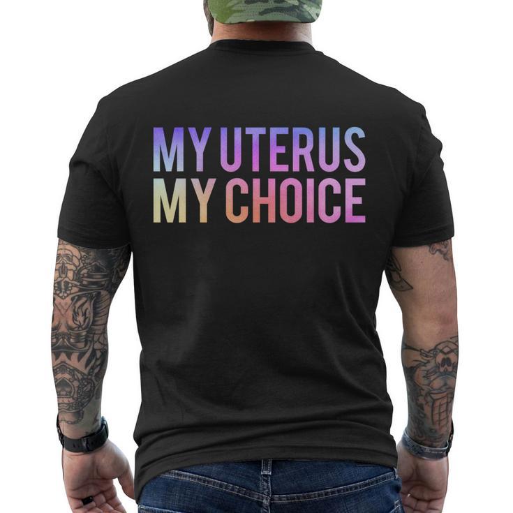 My Uterus My Choice Mind Your Own Uterus Feminist Pro Choice Gift V2 Men's Crewneck Short Sleeve Back Print T-shirt