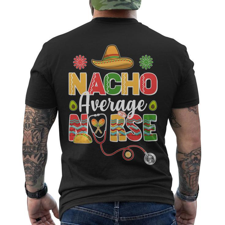 Nacho Average Nurse Cinco De Mayo Men's Crewneck Short Sleeve Back Print T-shirt