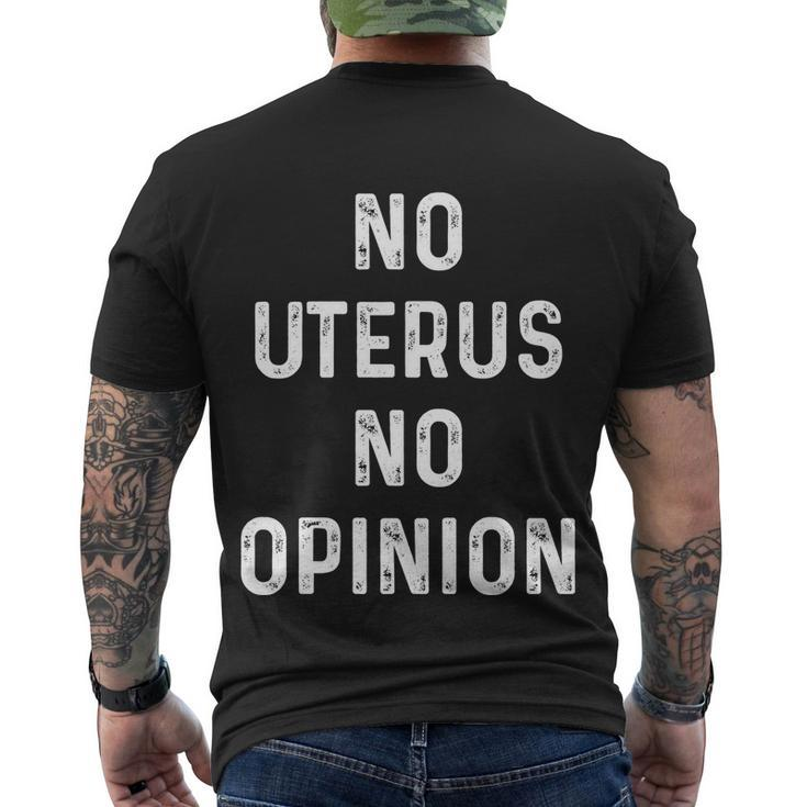 No Uterus No Opinion Feminist Pro Choice Gift Men's Crewneck Short Sleeve Back Print T-shirt