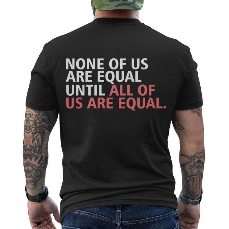 None Of Us Are Equal Men's Crewneck Short Sleeve Back Print T-shirt