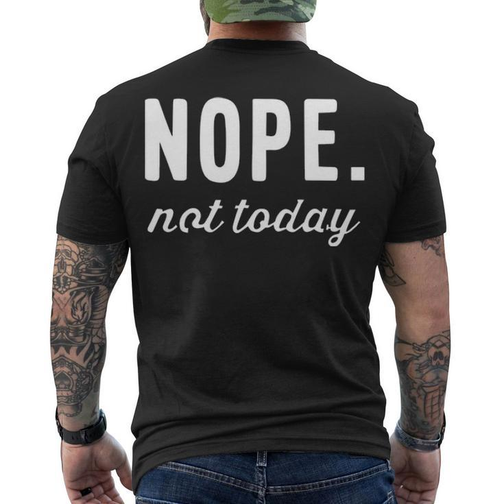 Nope Not Today Men's Crewneck Short Sleeve Back Print T-shirt