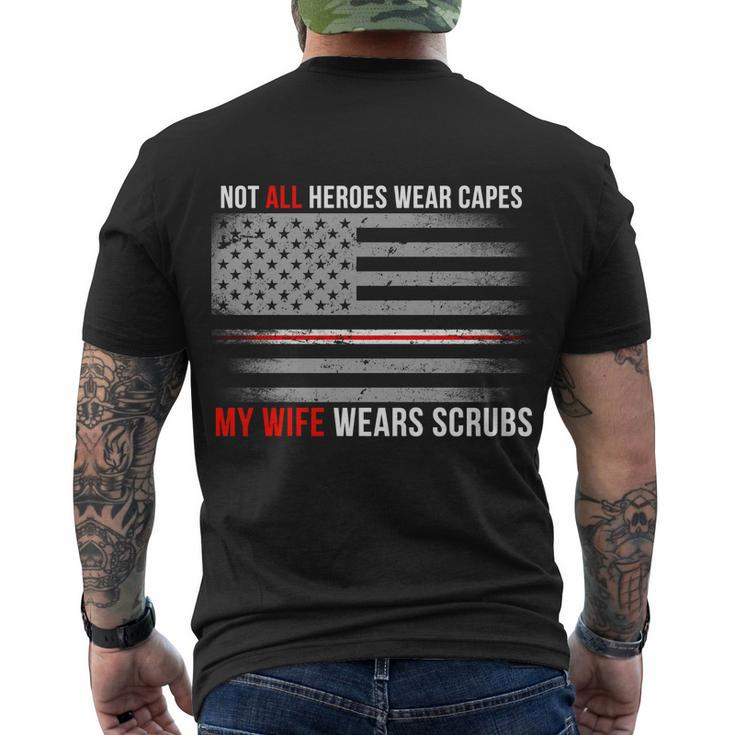 Not All Heroes Wear Capes My Wife Wears Scrubs Tshirt Men's Crewneck Short Sleeve Back Print T-shirt