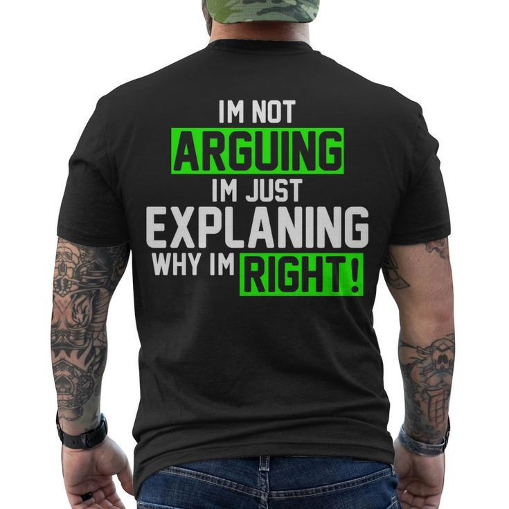 Not Arguing Explaining Why Im Right Funny Meme Men's Crewneck Short Sleeve Back Print T-shirt