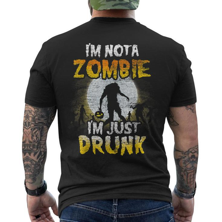 Im Not A Zombie Im Just Drunk - Spooky Drunken Halloween Men's T-shirt Back Print