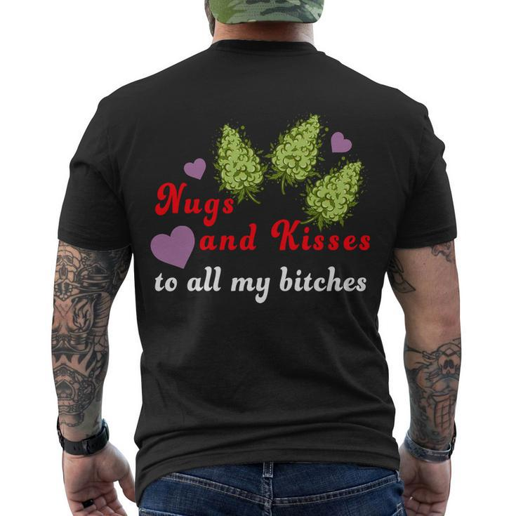 Nugs And Kisses To All My Bitches Men's Crewneck Short Sleeve Back Print T-shirt