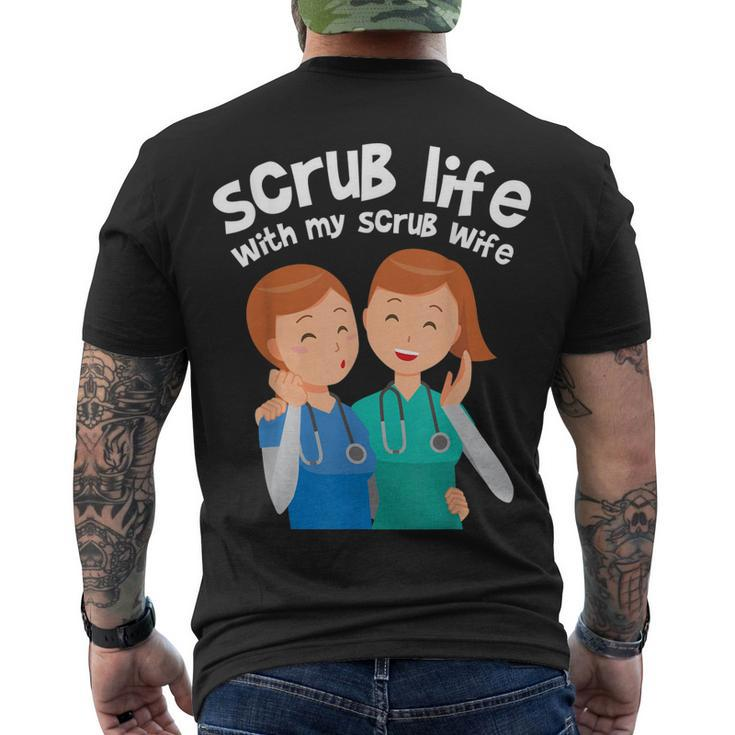 Nurse Medical Assistant Scrub Life With My Scrub Wife V2 Men's T-shirt Back Print