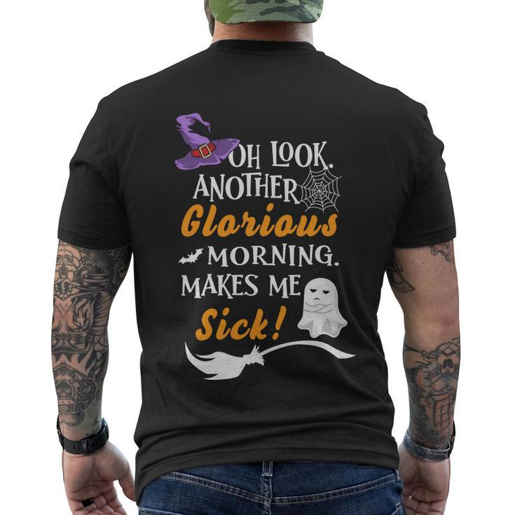 Oh Look Another Glorious Morning Makes Me Sick Halloween Quote Men's Crewneck Short Sleeve Back Print T-shirt