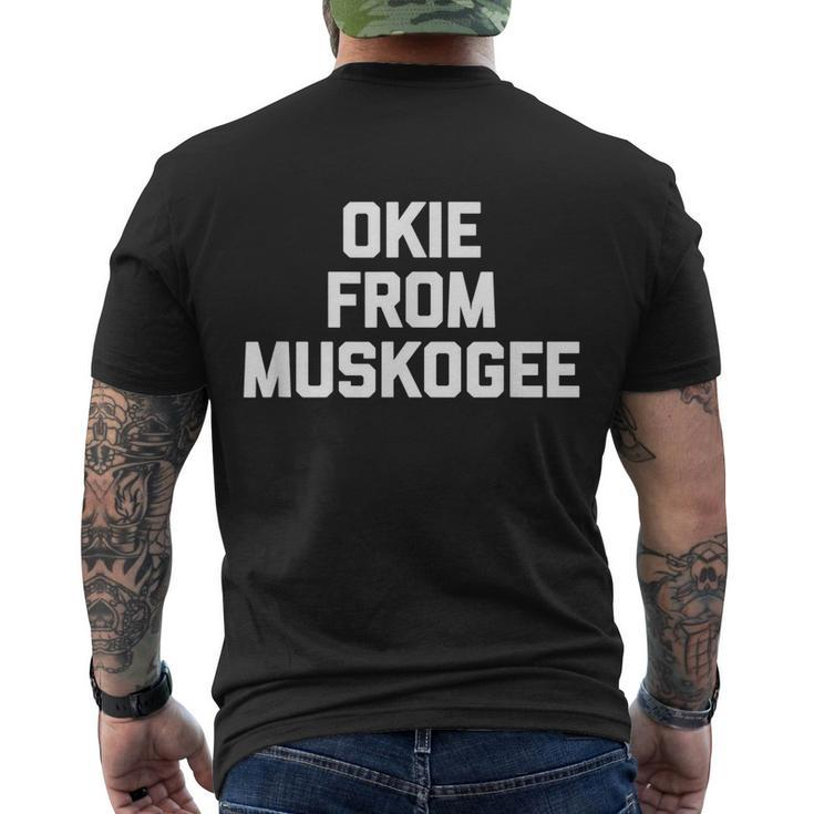 Okie From Muskogee Funny Saying Cool Country Music Men's Crewneck Short Sleeve Back Print T-shirt