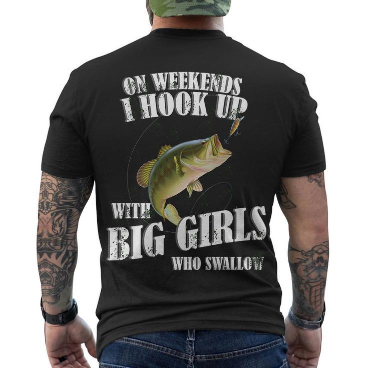 On Weekends I Hook Up With Big Girls Who Swallow Tshirt Men's Crewneck Short Sleeve Back Print T-shirt