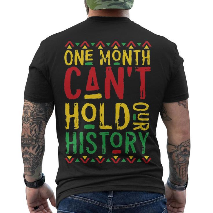 One Month Cant Hold Our History African Black History Month 3 Men's T-shirt Back Print