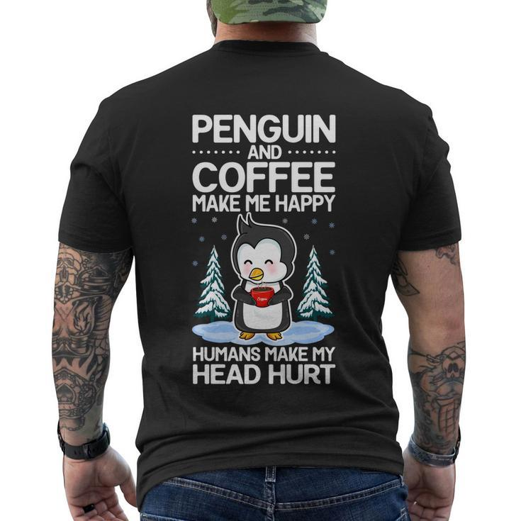 Penguin And Coffee Make More Happy Coffee And Penguin Lover Gift Men's Crewneck Short Sleeve Back Print T-shirt