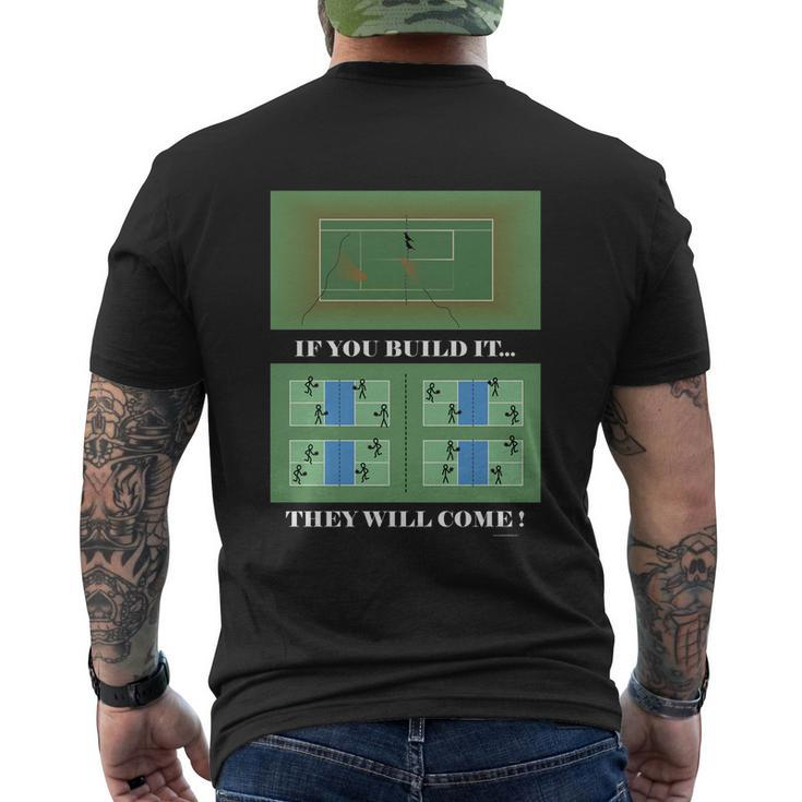 Pickleball If You Built It They Will Come Men's Crewneck Short Sleeve Back Print T-shirt