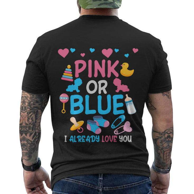 Pink Or Blue I Already Love You Matching Gender Reveal Party Funny Gift Men's Crewneck Short Sleeve Back Print T-shirt