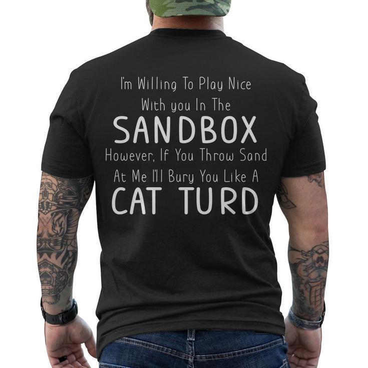 Play Nice Sandbox Cat Turd Tshirt Men's Crewneck Short Sleeve Back Print T-shirt