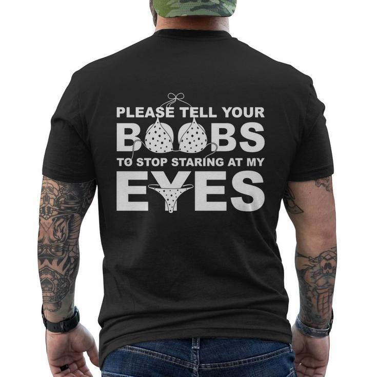 Please Tell Your Boobs To Stop Staring At My Eyes Tshirt Men's Crewneck Short Sleeve Back Print T-shirt