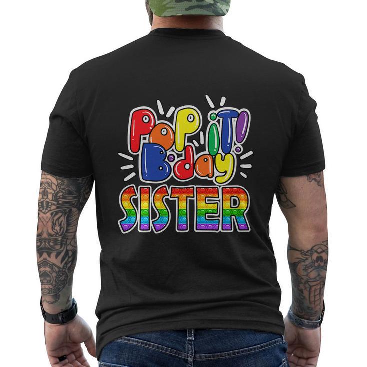 Pop It Sister From Birthday Girl Or Boy Fidget Men's Crewneck Short Sleeve Back Print T-shirt