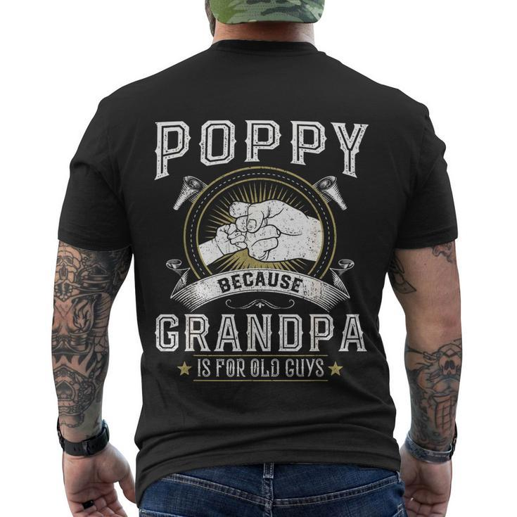Poppy Because Grandpa Is For Old Guys Men Retro Grandpa Men's Crewneck Short Sleeve Back Print T-shirt