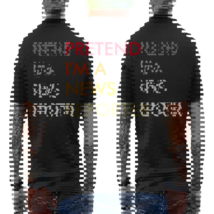 Pretend Im A News Reporter Lazy Halloween Party Costume Men's T-shirt Back Print