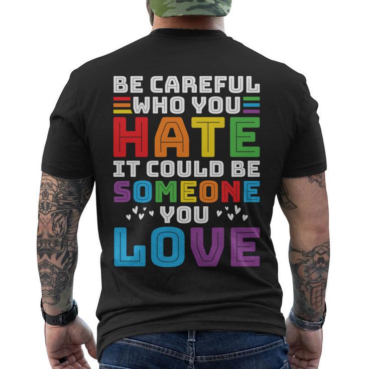 Pride Month Be Careful Who You Hate Lgbt Men's Crewneck Short Sleeve Back Print T-shirt