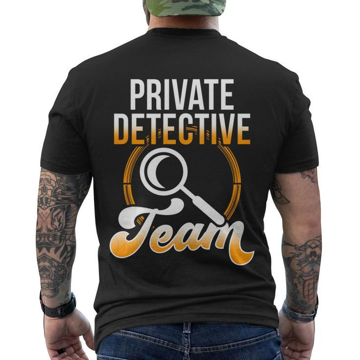 Private Detective Team Investigator Investigation Spy Great Gift Men's Crewneck Short Sleeve Back Print T-shirt