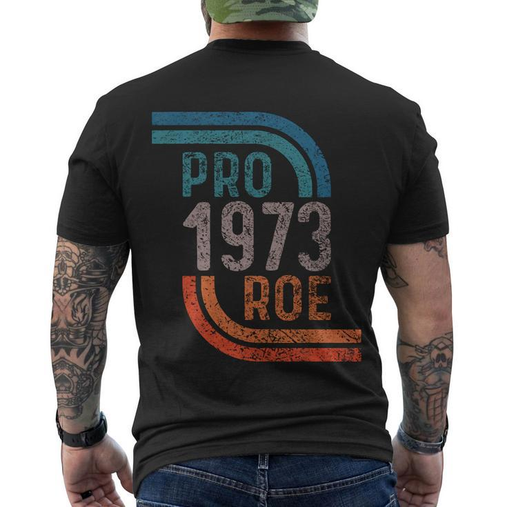 Pro Choice Pro Roe 1973 Roe V Wade Men's Crewneck Short Sleeve Back Print T-shirt