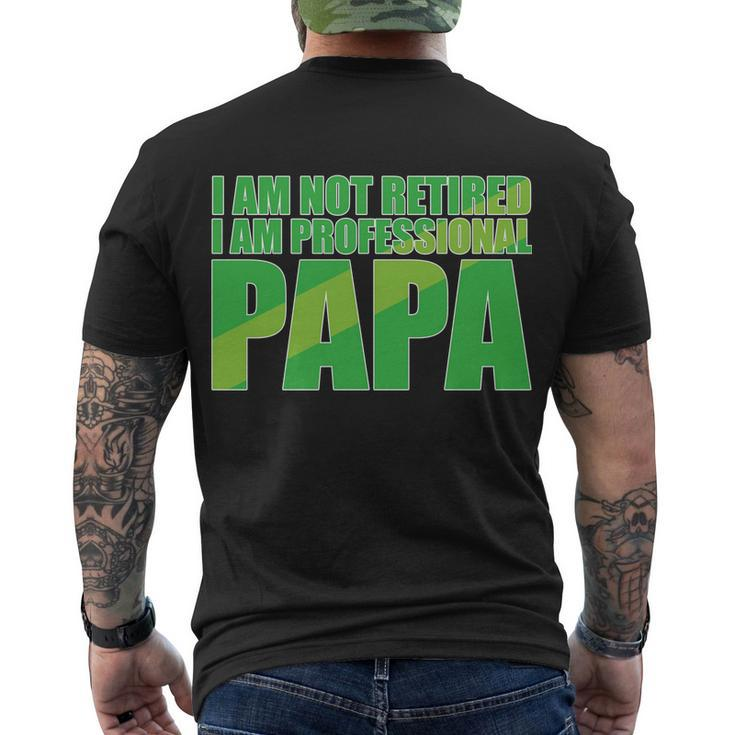 Professional Papa Im Not Retired Men's Crewneck Short Sleeve Back Print T-shirt