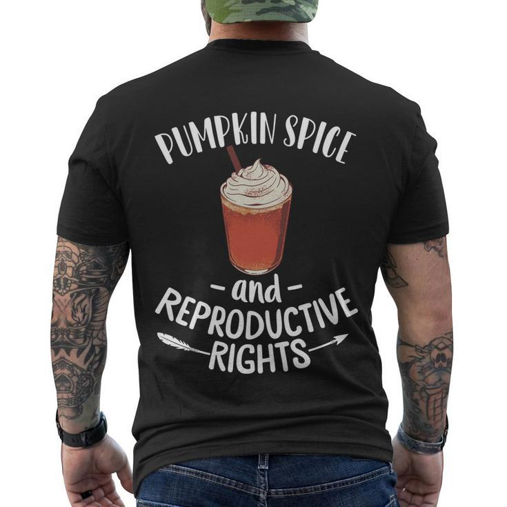 Pumpkin Spice And Reproductive Rights Pro Choice Feminist Funny Gift V2 Men's Crewneck Short Sleeve Back Print T-shirt