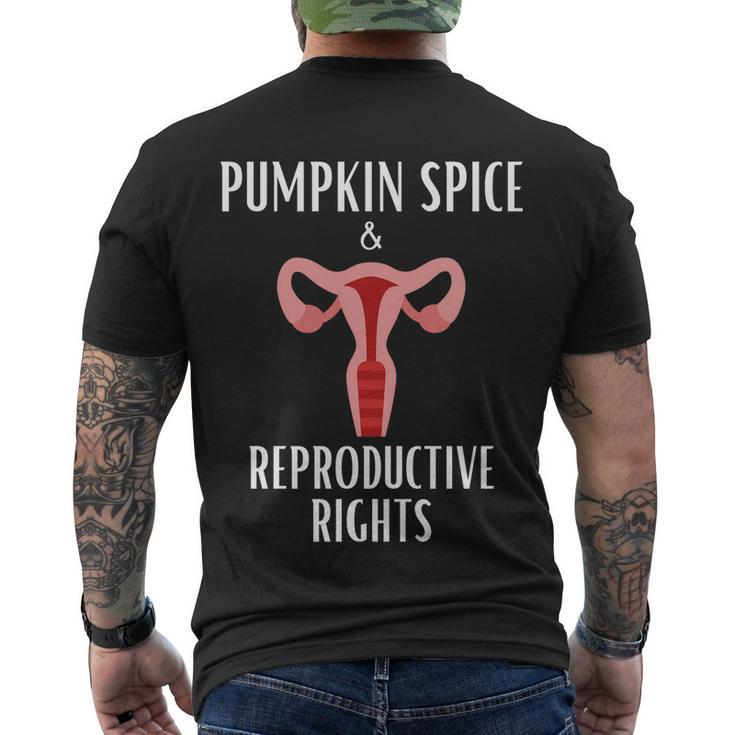 Pumpkin Spice And Reproductive Rights Pro Choice Feminist Great Gift Men's Crewneck Short Sleeve Back Print T-shirt