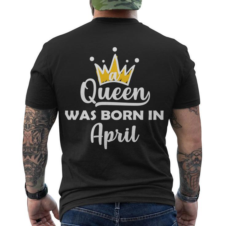 A Queen Was Born In April Birthday Men's T-shirt Back Print