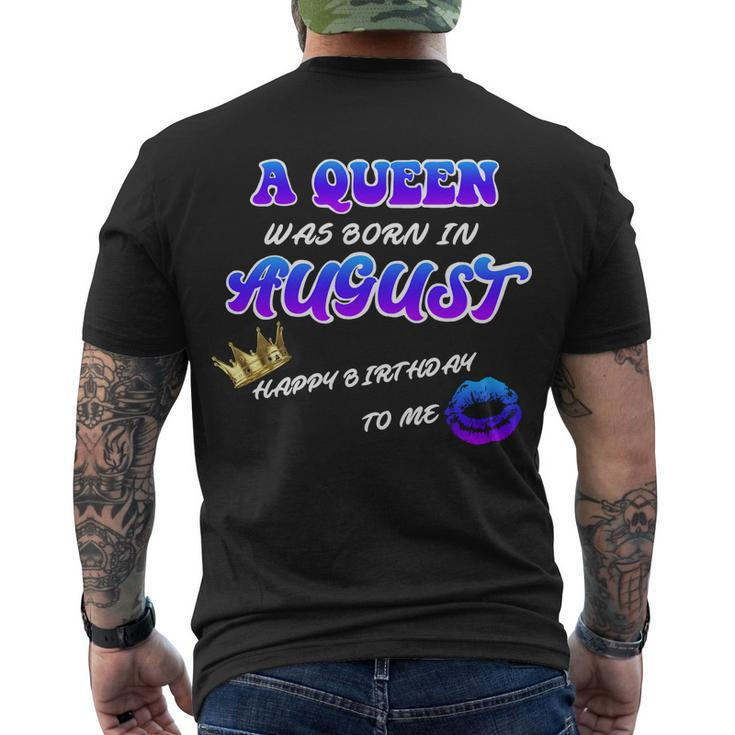 A Queen Was Born In August Happy Birthday To Me Men's T-shirt Back Print