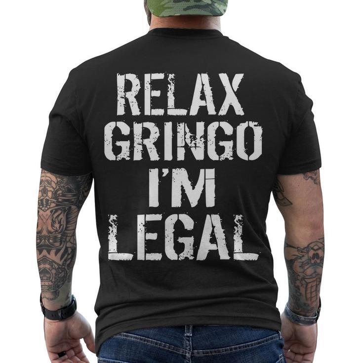 Relax Gringo Im Legal Funny Immigration Tshirt Men's Crewneck Short Sleeve Back Print T-shirt