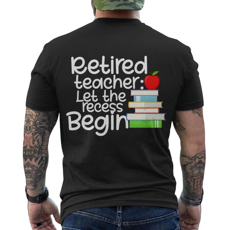 Retired Teacher Let The Recess Begin Tshirt Men's Crewneck Short Sleeve Back Print T-shirt