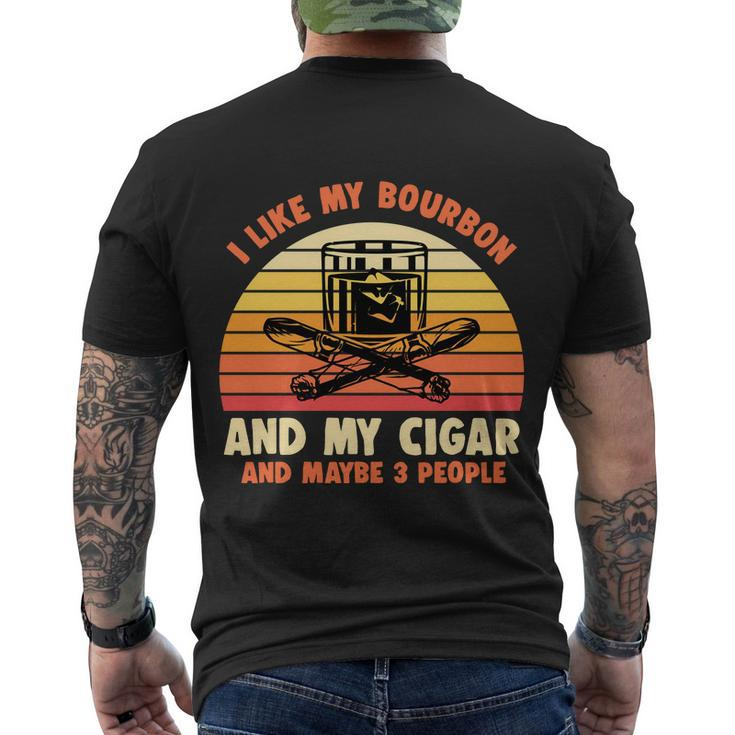 Retro I Like My Bourbon And My Cigar And Maybe Three People Funny Quote Tshirt Men's Crewneck Short Sleeve Back Print T-shirt
