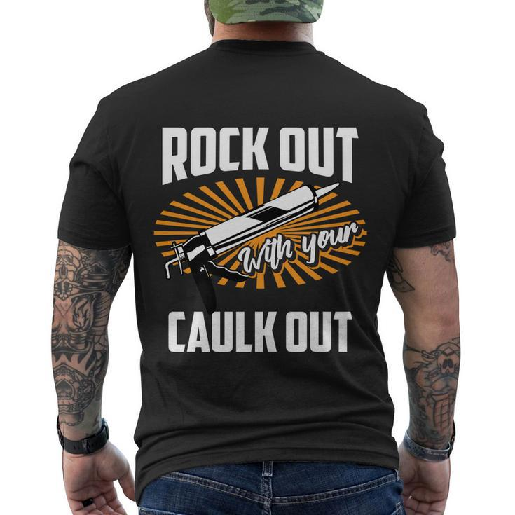 Rock Out With Your Caulk Out Construction Worker Men's T-shirt Back Print