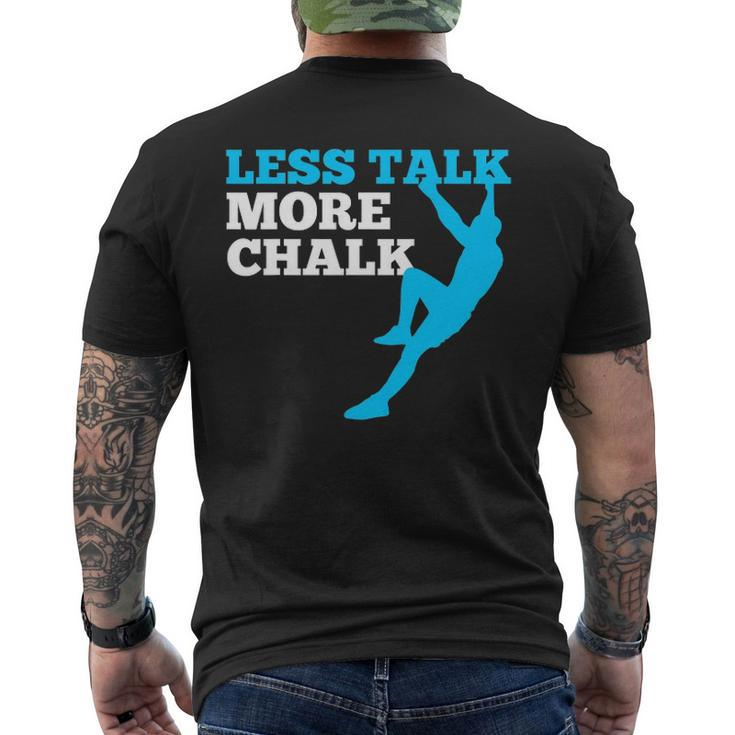 Rock Climbing Climber Less Talk More Chalk Men's Back Print T-shirt