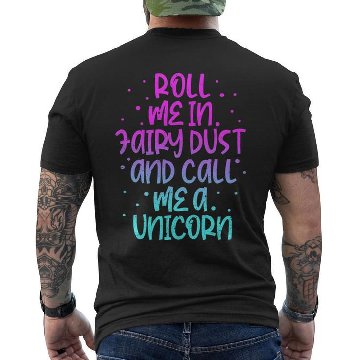 Roll Me In Fairy Dust And Call Me A Unicorn Vintage Men's Back Print T-shirt