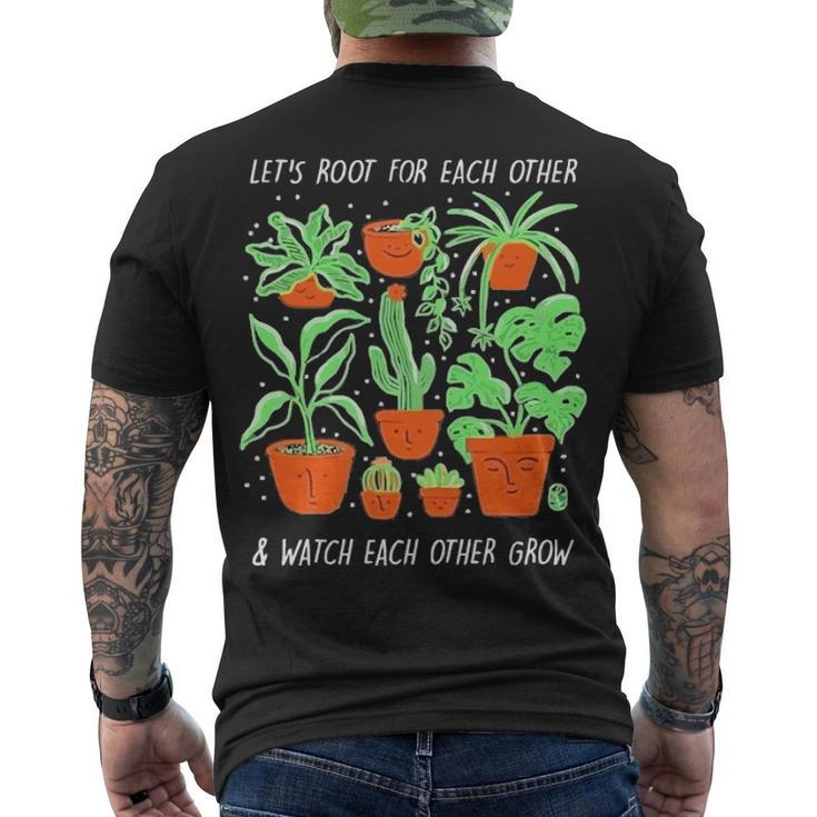 Lets Root For Each Other And Watch Each Other Grow Men's T-shirt Back Print