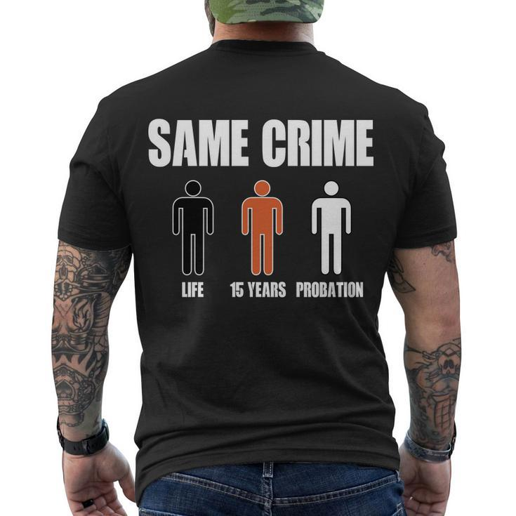 Same Crime Life 15 Years Probation Equality Men's Crewneck Short Sleeve Back Print T-shirt