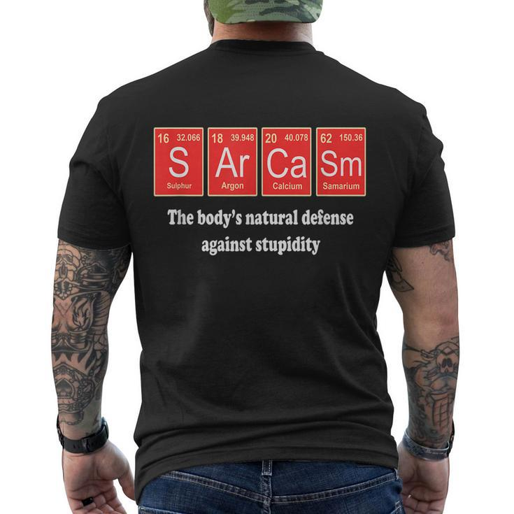 Sarcasm The Bodys Natural Defense Against Stupidity Men's Crewneck Short Sleeve Back Print T-shirt