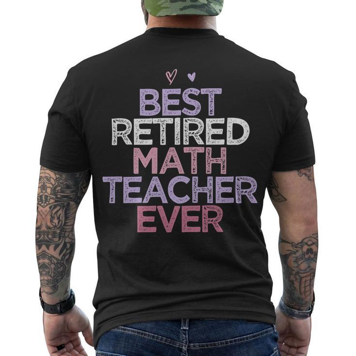 Womens Sarcastic Saying Best Retired Math Teacher Ever Men's T-shirt Back Print
