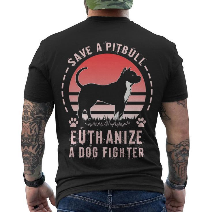 Save A Pitbull Euthanize A Dog Fighter Pitbull Rescue Pullover Men's T-shirt Back Print