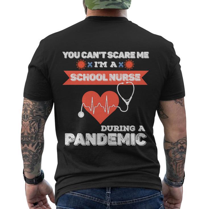 School Nurse Appreciation Pandemiccute Giftyou Cant Scare Me Great Gift Men's Crewneck Short Sleeve Back Print T-shirt