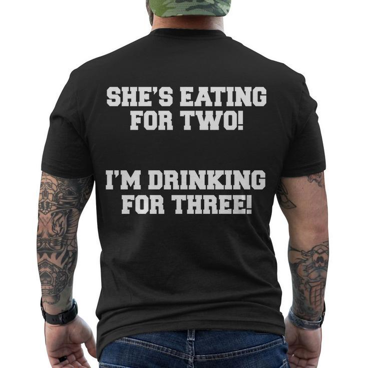 Shes Eating For Two Im Drinking For Three Tshirt Men's Crewneck Short Sleeve Back Print T-shirt