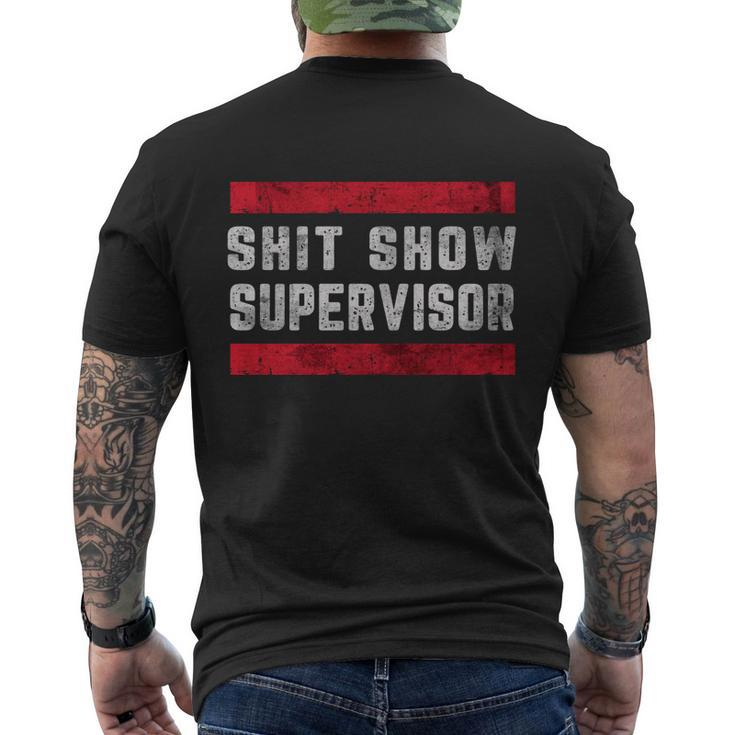 Shit Show Supervisor Sarcastic Distressed V2 Men's Crewneck Short Sleeve Back Print T-shirt