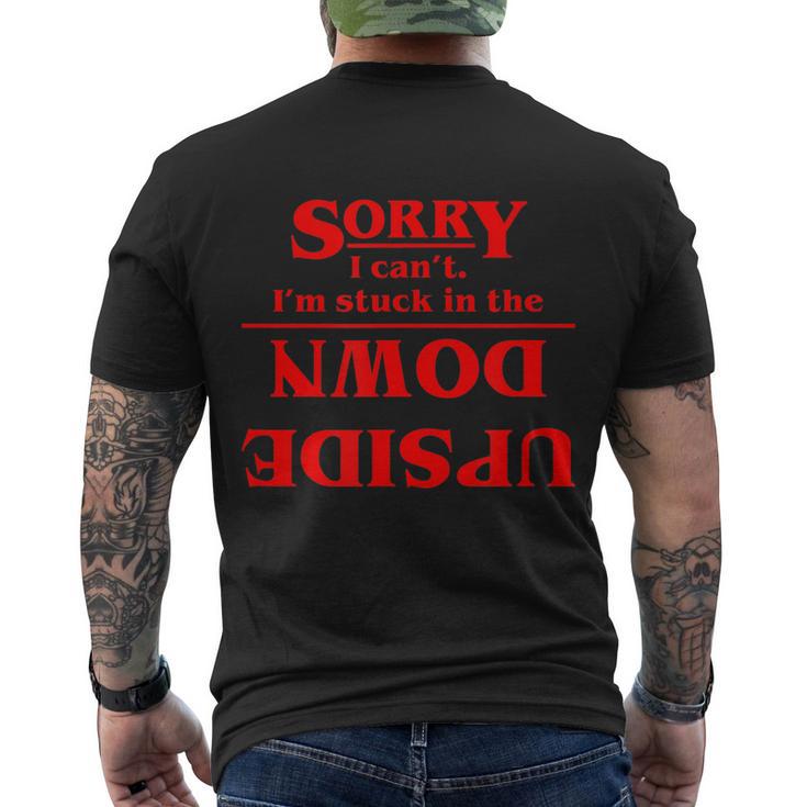 Sorry I Cant Im Stuck In The Men's Crewneck Short Sleeve Back Print T-shirt